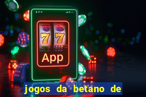 jogos da betano de 10 centavos